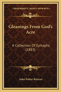 Gleanings From God's Acre