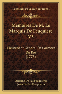 Memoires De M. Le Marquis De Feuquiere V3