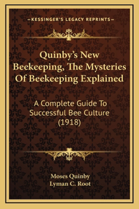 Quinby's New Beekeeping, The Mysteries Of Beekeeping Explained