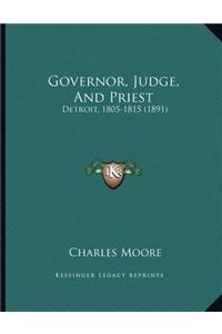 Governor, Judge, And Priest
