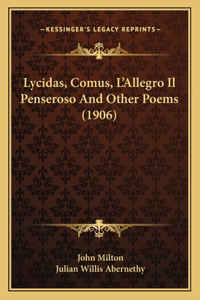 Lycidas, Comus, L'Allegro Il Penseroso and Other Poems (1906)