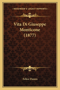 Vita Di Giuseppe Monticone (1877)