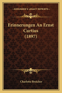 Erinnerungen An Ernst Curtius (1897)