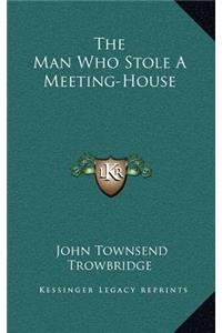 The Man Who Stole a Meeting-House