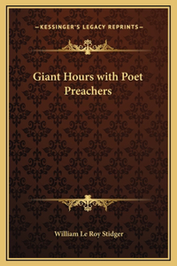 Giant Hours with Poet Preachers