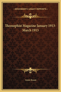 Theosophist Magazine January 1913-March 1913