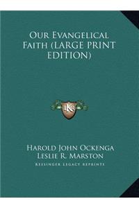 Our Evangelical Faith