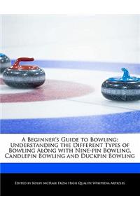 A Beginner's Guide to Bowling