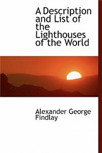 A Description and List of the Lighthouses of the World