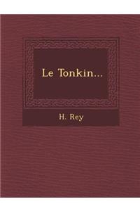 Le Tonkin...