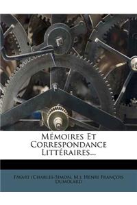 Mémoires Et Correspondance Littéraires...