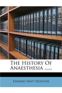 History Of Anaesthesia ......