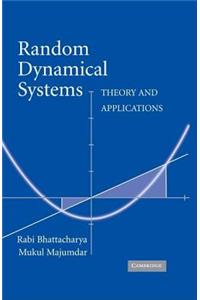 Random Dynamical Systems: Theory and Applications