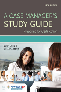 A Case Manager’s Study Guide