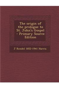 Origin of the Prologue to St. John's Gospel