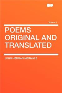 Poems Original and Translated Volume 1