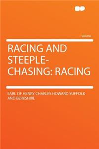 Racing and Steeple-Chasing: Racing