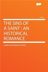 The Sins of a Saint: An Historical Romance