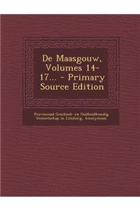 de Maasgouw, Volumes 14-17...