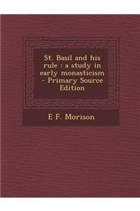 St. Basil and His Rule