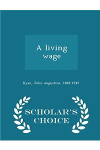 Living Wage - Scholar's Choice Edition