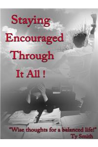 Staying Encouraged Through It All