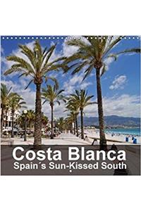 Costa Blanca Spain's Sun-Kissed South 2018