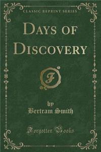 Days of Discovery (Classic Reprint)