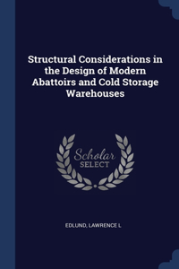 Structural Considerations in the Design of Modern Abattoirs and Cold Storage Warehouses