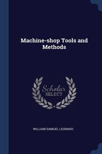 Machine-shop Tools and Methods