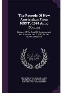 Records Of New Amsterdam From 1653 To 1674 Anno Domini