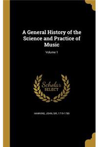 A General History of the Science and Practice of Music; Volume 1