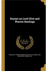 Essays on Lord Clive and Warren Hastings