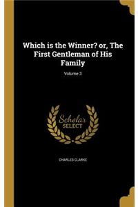 Which is the Winner? or, The First Gentleman of His Family; Volume 3