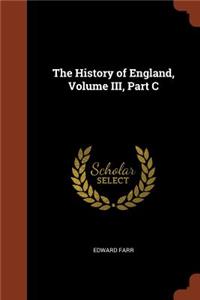 History of England, Volume III, Part C