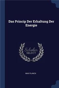 Das Princip Der Erhaltung Der Energie