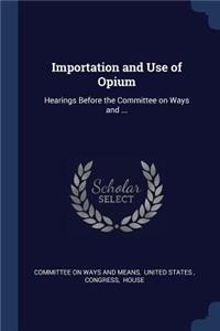 Importation and Use of Opium