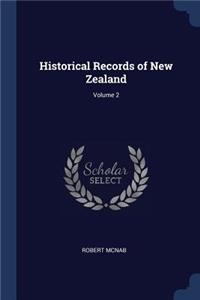 Historical Records of New Zealand; Volume 2