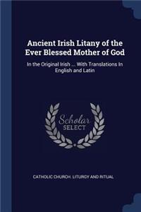 Ancient Irish Litany of the Ever Blessed Mother of God