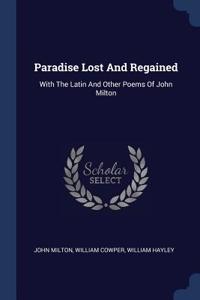 Paradise Lost And Regained