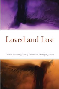 Loved and Lost