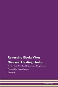 Reversing Ebola Virus Disease
