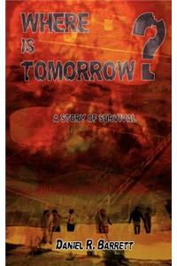 Where is Tomorrow?