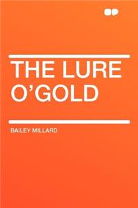 The Lure O'Gold