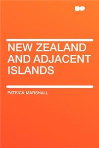 New Zealand and Adjacent Islands