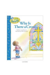 Why Is There a Cross?