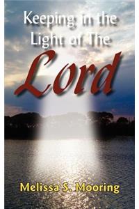 Keeping in the Light of The Lord