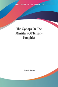 The Cyclops Or The Ministers Of Terror - Pamphlet