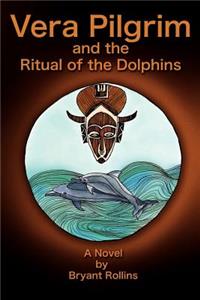 Vera Pilgrim and the Ritual of the Dolphins