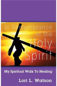 In Remembrance of the Holy Spirit